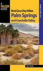 Best Easy Day Hikes Palm Springs and Coachella Valley (Best Easy Day Hikes Series)