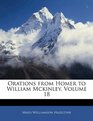 Orations from Homer to William Mckinley Volume 18