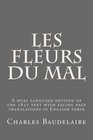 Les Fleurs du Mal A new bilingual edition of Baudelaire's masterpiece of 19th century French poetry