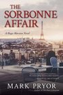 The Sorbonne Affair (Hugo Marston, Bk 7)