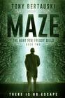 Maze  The Hunt for Freddy Bills A Science Fiction Thriller