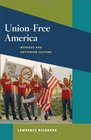UnionFree America Workers and Antiunion Culture