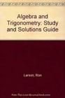 Algebra and Trigonometry Study and Solutions Gde