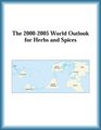 The 20002005 World Outlook for Herbs and Spices