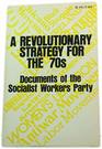 Revolutionary Strategy for the Seventies Documents of the Socialist Workers Party