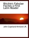 Ritchie's Fabulae Faciles a First Latin Reader