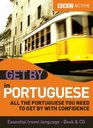 Get by in Portuguese All the Portuguese You Need to Get by With Confidence