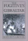 The Fugitive's Gibraltar Escaping Slaves and Abolitionism in New Bedford Massachusetts