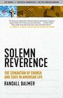 Solemn Reverence The Separation of Church and State in American Life