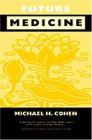 Future Medicine Ethical Dilemmas Regulatory Challenges and Therapeutic Pathways to Health Care and Healing in Human Transformation