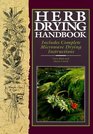 Herb Drying Handbook: Includes Complete Microwave Drying Instructions