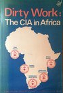 Dirty Work: C.I.A.in Africa v. 2 (Africa series)