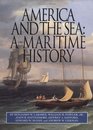 America and the Sea: A Maritime History (American Maritime Library)