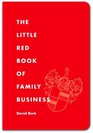 The Little Red Book of Family Business