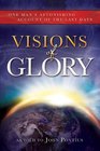 Visions of Glory One Man's Astonishing Account of the Last Days  Book on CD