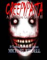 Creepypasta A definitive Guide Part II Another 20 terrifying tales from the internet