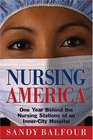 Nursing America One Year Behind the Nursing Stations of an InnerCity Hospital