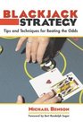 Blackjack Strategy  Tips and Techniques for Beating the Odds