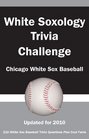 White Soxology Trivia Challenge Chicago White Sox Baseball
