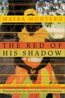 The Red of His Shadow  A Novel