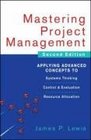 Mastering Project Management Applying Advanced Concepts to Systems Thinking Control  Evaluation Resource Allocation