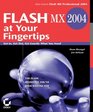 Flash MX 2004 at Your Fingertips Get In Get Out Get Exactly What You Need