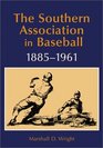 The Southern Association in Baseball 18851961
