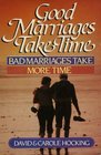 Good Marriages Take Time Bad Marriages Take More Time