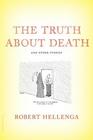 The Truth About Death And Other Stories