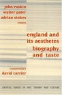 England and its Aesthetes Biography and Taste