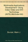 Multimedia Applications Development Using Indeo Video and Dvi Technology