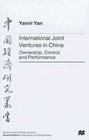 International Joint Ventures in China  Ownership Control and Performance