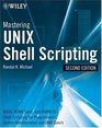 Mastering Unix Shell Scripting Bash Bourne and Korn Shell Scripting for Programmers System Administrators and UNIX Gurus