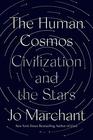 The Human Cosmos Civilization and the Stars