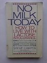 No Milk Today How to Live With Lactose Intolerance