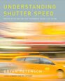 Understanding Shutter Speed Creative Action and LowLight Photography Beyond 1/125 Second