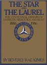 The Star and the Laurel The Centennial History of Daimler Mercedes and Benz 18861986