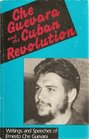 Che Guevara and the Cuban Revolution Writings and Speeches of Ernesto Che Guevara