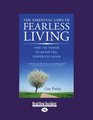 The Essential Laws of Fearless Living Find The Power to Never Feel Powerless Again