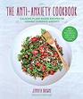 The AntiAnxiety Cookbook Calming PlantBased Recipes to Combat Chronic Anxiety