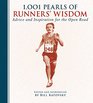 1001 Pearls of Runners' Wisdom Advice and Inspiration for the Open Road