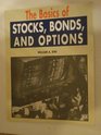 The Basics of Stocks Bonds and Options