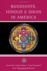 Buddhists Hindus and Sikhs in America A Short History