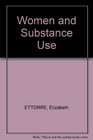 WOMEN AND SUBSTANCE USE