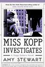 Miss Kopp Investigates (Kopp Sisters, Bk 7)