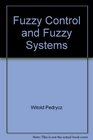 Fuzzy control and fuzzy systems
