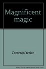 Magnificent magic