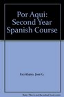 Por Aqui Second Year Spanish Course