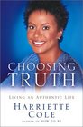 Choosing Truth Living an Authentic Life