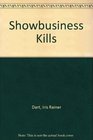 Showbusiness Kills